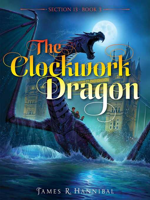 Title details for The Clockwork Dragon by James R. Hannibal - Available